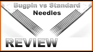 Tattoo Review: Bugpin's vs Standard Needles.