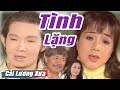 Cải Lương Xưa : Tình Lặng - Vũ Linh Phương Hồng Thủy | cải lương xã hội hay nhất