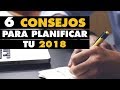 6 CONSEJOS PARA PLANIFICAR TU 2018