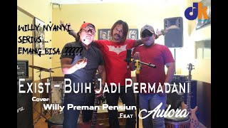 Exist - Buih Jadi Permadani Cover Willy Preman Pensiun  feat Aulora