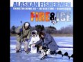 Alaskan Fishermen - So Good