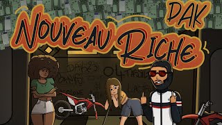DAK - Nouveau Riche (Officiel vidéo lyrics) (Clean) Prod By @greco300