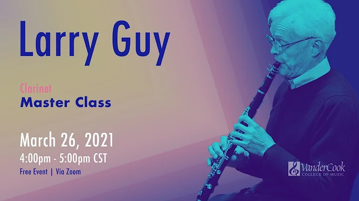 Larry Guy Master Class: Clarinet