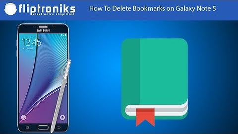 How To Delete Bookmarks on Galaxy Note 5 - Fliptroniks.com