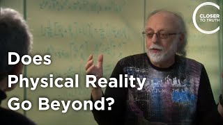 Fred Alan Wolf - Does Physical Reality Go Beyond?