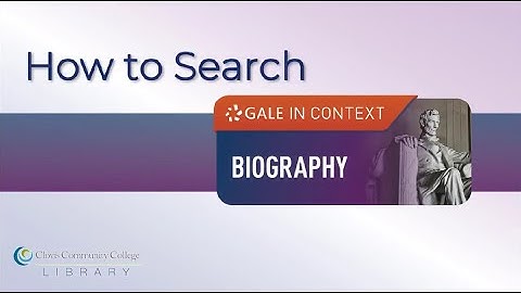 How to Search the Biography Gale in Context Database