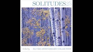 Solitudes 25: Silver Anniversary Collection - Dan Gibson's Solitudes Compilation