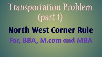 Transportation problems( part 1)- North West Corner method (For BBA ,M.COM & MBA)- Malayalam