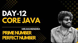 || core java || day-12 || prime number || perfect number ||