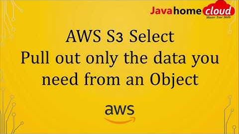 AWS S3 Select Demo | Query Data from S3 Object | S3 Select Tutorial | Java Home Cloud