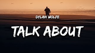 Watch Dylan Wolfe Something To Talk About video