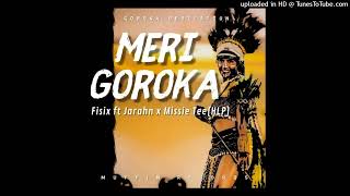 Meri Goroka  fisix Ft Jarahn  Missie Tee 2023