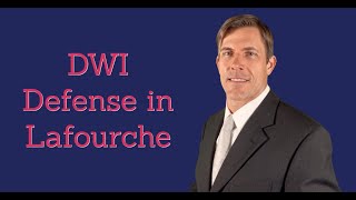 Lafourche DWI Lawyer | Thibodaux DUI Attorney | Barkemeyer Law Firm