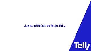 Jak se přihlásit do Moje Telly