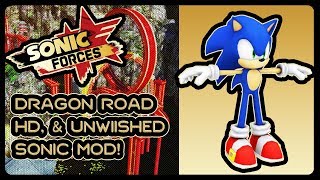 SONIC FORCES - Dragon Road HD, & Unwiished Sonic! (4K/60fps) #HeavyWIP #FreeCam #Unleashed #Chun-Nan