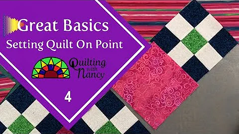Great Basics 4: Setting Quilt On Point