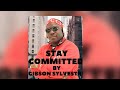 Stay Committed by Gibson Sylvestre