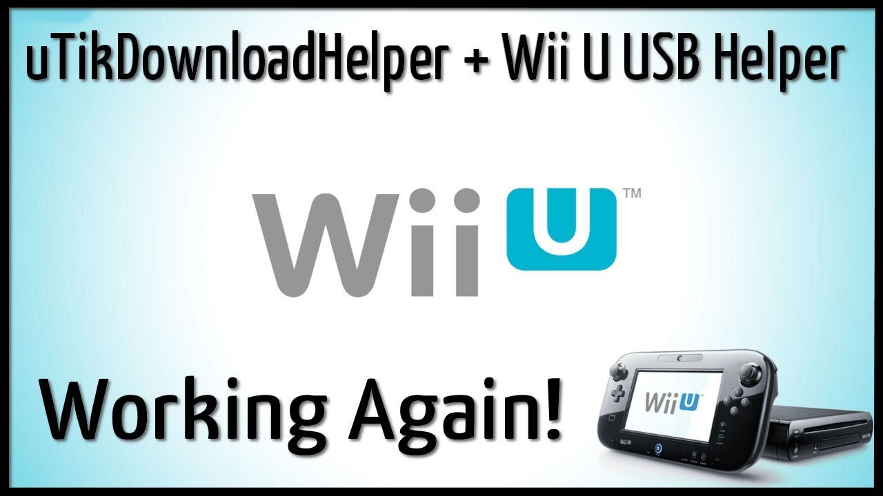 Wii U USB Helper + uTikDownloadHelper Working Again 2019 