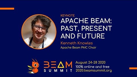 Apache Beam: Past, present and future