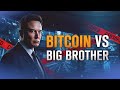 Bitcoin vs Big Brother: The Battle for Digital Privacy and Free Speech | Blockchain Report