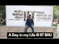 A day in my life at iit bhu  unveiling the secrets of my life here    jee 2024  neet 2024