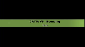 CATIA V5 - bounding box