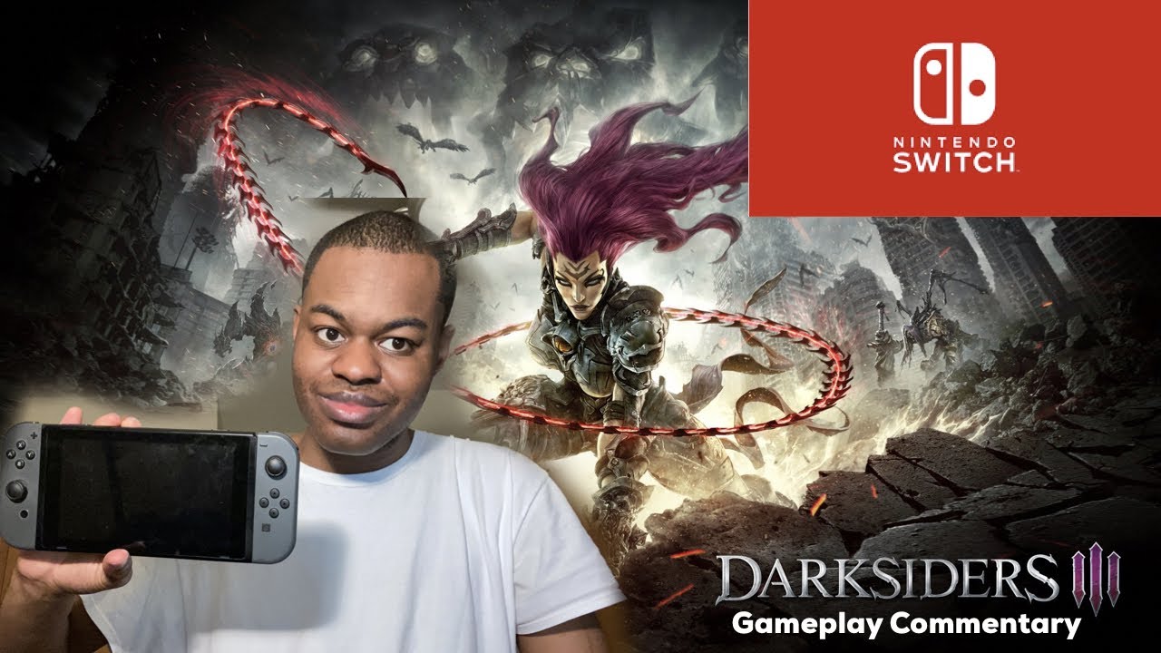 Darksiders 3 Nintendo Switch Gameplay Commentary Youtube