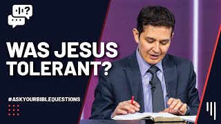 Was Jesus Tolerant? || I’d Like to Know