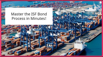 Master the ISF Bond Process in Minutes!