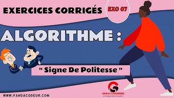 Algorithme : Exercices corrigés #07 Algorithme Signe Politesse