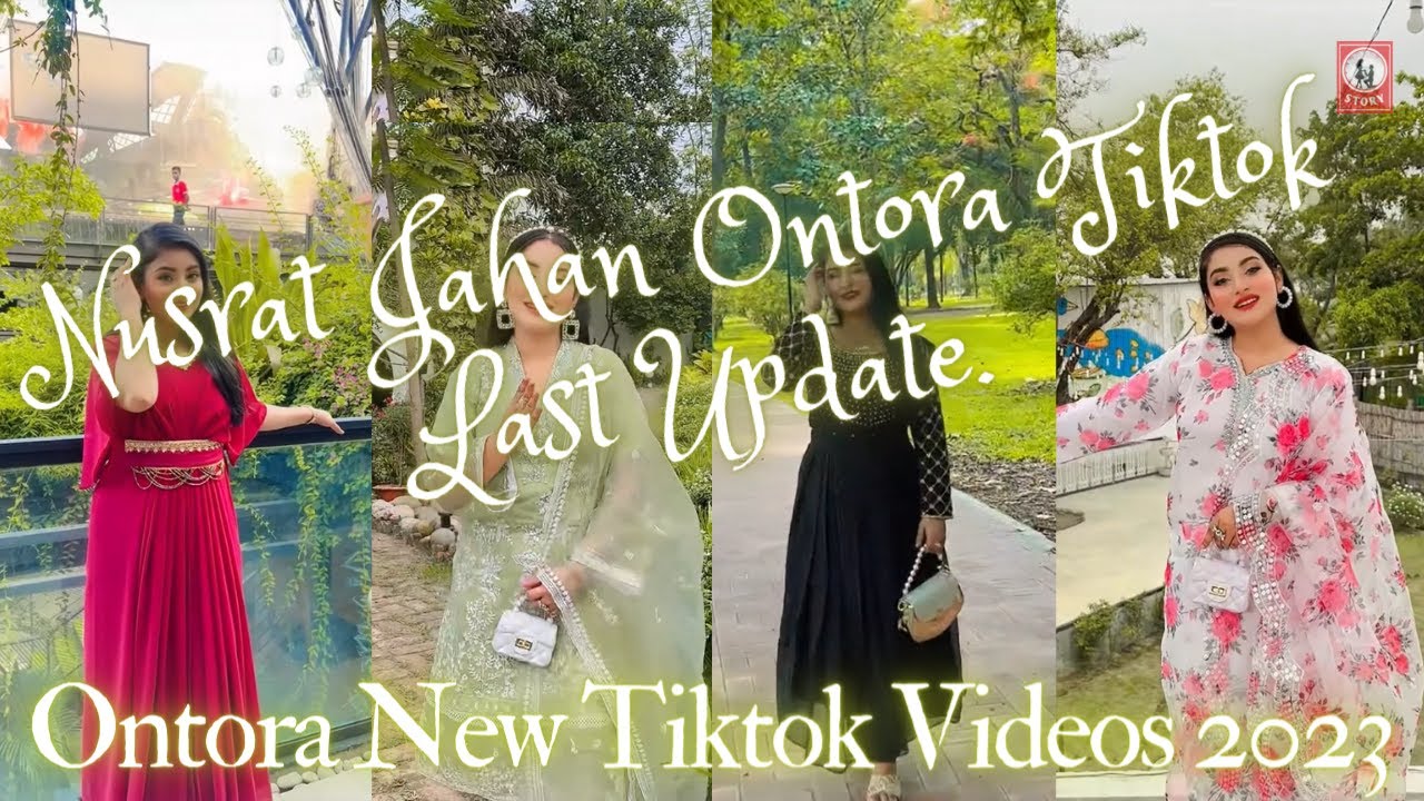 Ontora Nusrat Jahan Ontora New Tiktok 2023 | Ontora | Nusrat Jahan Ontora ...