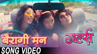Bairagi Man बैरागी मन Full Song Video - Movie Girlz | Marathi Songs | Neeti Mohan | Samir Saptiskar