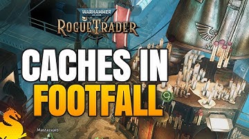 Hidden Caches across Footfall (Dreams & Stories Quest Guide) - W40 ROGUE TRADER