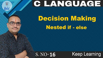 C Language - 16 Decision Making for Nested if - else