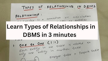 Types of Relationships in DBMS - 1 to many, many to many, 1 to 1 relationships