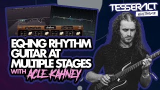 MIXING TESSERACT GUITARS w/ Acle Kahney