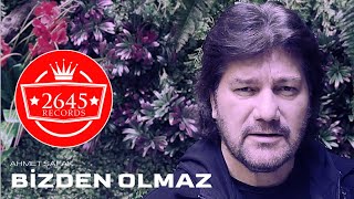 Ahmet Şafak - Bizden Olmaz  Resimi