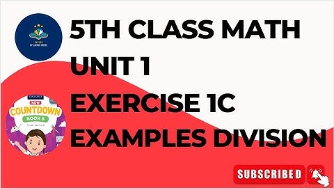 5th Class Math Unit 1 Exercise 1C Examples of Division| Class 5 mathematics Unit 1 Exercise 1c