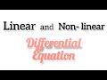 Linear and Non - linear Differential Equations