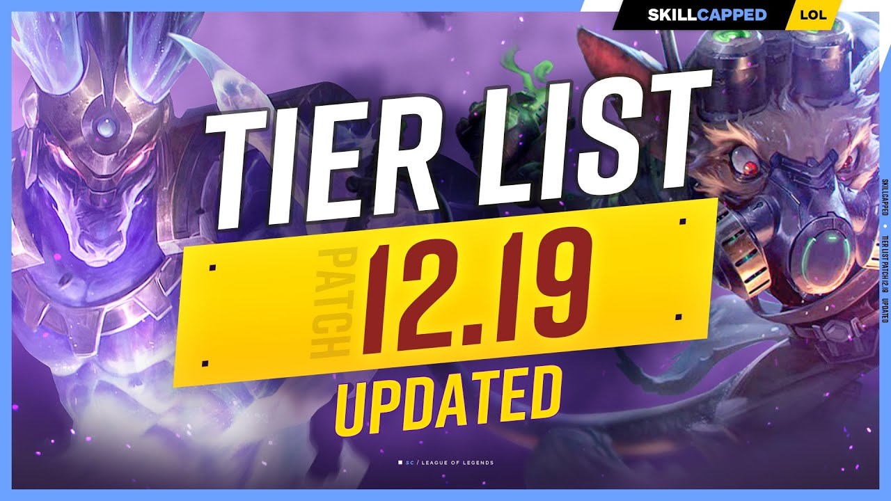 NEW UPDATED Champions TIER LIST for Patch 12.19 - BEST META Champs - LoL  Update Guide 