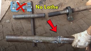 Broken Shaft Repaired Without Lathe Machine | Straight Shaft Alignment