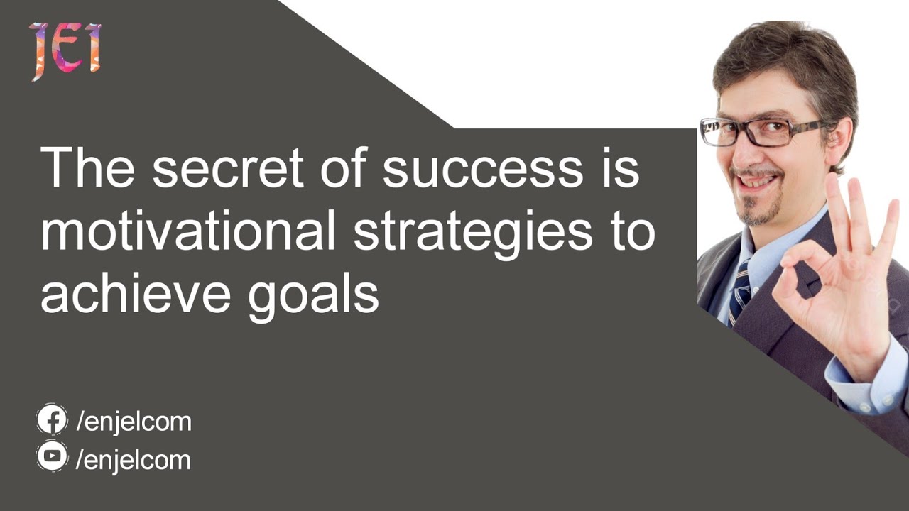 The secret of success is motivational strategies to achieve goals - YouTube