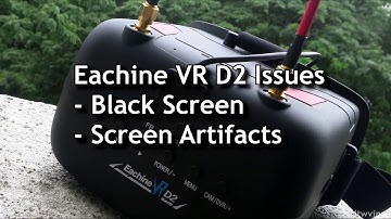 Eachine VR D2 Issues