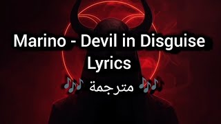 Marino - Devil in Disguise | lyrics | مترجمة 