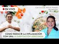 La importancia de  una Alimentación Antiinflamatoria con la Rina E. Parada Mondragón (nutricionista)