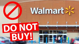 10 Things NOT to Buy at Walmart Right Now