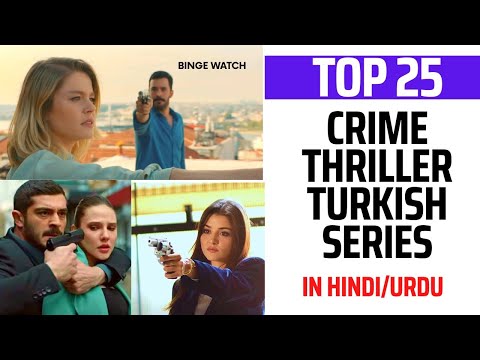 25 Best Crime Thriller Turkish Dramas to Binge watch in Hindi/Urdu Dubbed