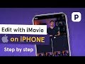 HOW TO EDIT in iMovie on iPhone (Step by step tutorial)