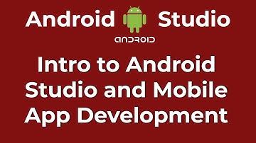 Introduction to Mobile App Development Using Android Studio