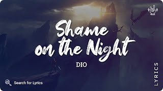 Dio - Shame on the Night (Lyrics for Desktop)